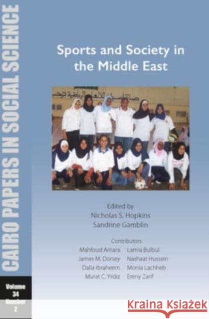 Sports and Society in the Middle East: Cairo Papers in Social Science Vol. 34, No. 2  9781649032324 American University in Cairo Press - książka