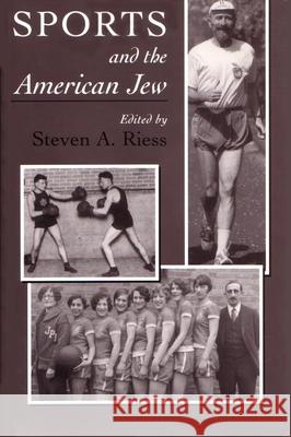 Sports and the American Jew: Steven A. Riess Steven A. Riess 9780815627616 Syracuse University Press - książka