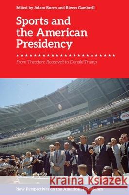 Sports and the American Presidency: From Theodore Roosevelt to Donald Trump  9781399507950 Edinburgh University Press - książka