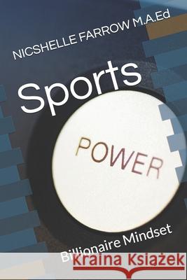 Sports: Billionaire Mindset Nicshelle Farro 9781709497889 Independently Published - książka