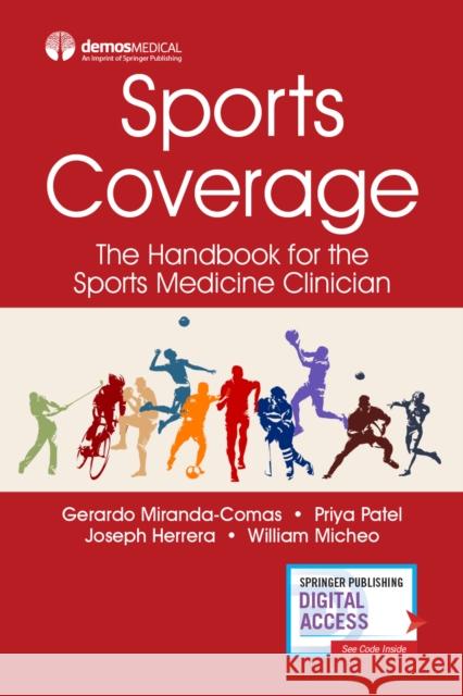Sports Coverage: The Handbook for the Sports Medicine Clinician Gerardo Miranda-Comas Priya Patel Joseph Herrera 9780826142955 Demos Medical Publishing - książka