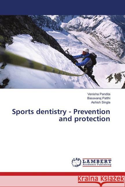 Sports dentistry - Prevention and protection Pandita, Venisha; Patthi, Basavaraj; Singla, Ashish 9783659900617 LAP Lambert Academic Publishing - książka