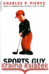 Sports Guy Charles P. Pierce 9780306810053 Da Capo Press