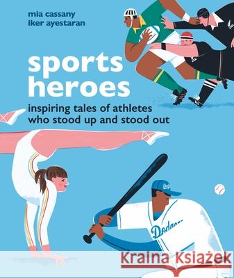 Sports Heroes: Inspiring Tales of Athletes Who Stood Up and Out  9781914519185 Orange Mosquito - książka