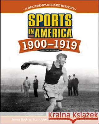 SPORTS IN AMERICA: 1900 TO 1919, 2ND EDITION James, JR. Buckley Jr. And John Walters Fore Jame Larry Keith 9781604134483 Chelsea House Publications - książka
