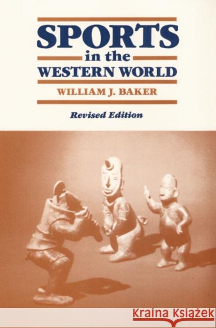 Sports in the Western World William Joseph Baker 9780252060427 University of Illinois Press - książka