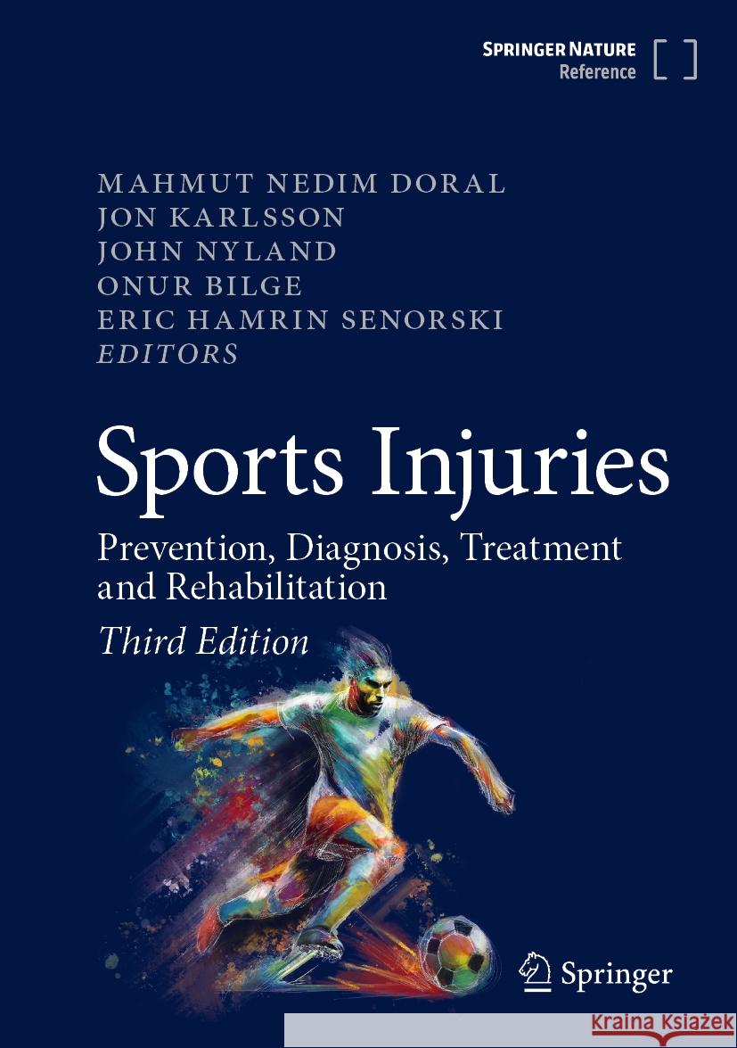 Sports Injuries: Prevention, Diagnosis, Treatment and Rehabilitation Mahmut Nedim Doral Jon Karlsson John Nyland 9783031583506 Springer - książka