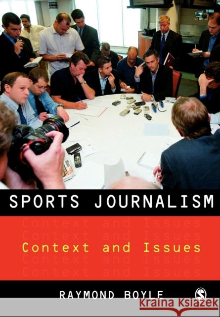 Sports Journalism: Context and Issues Boyle, Raymond 9781412907989  - książka