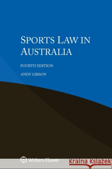 Sports Law in Australia Andy Gibson 9789403541358 Kluwer Law International - książka