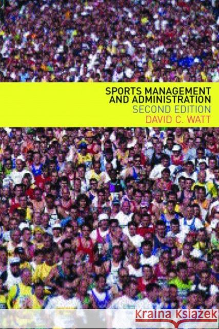 Sports Management and Administration David Watt Watt David 9780415274579 Routledge - książka