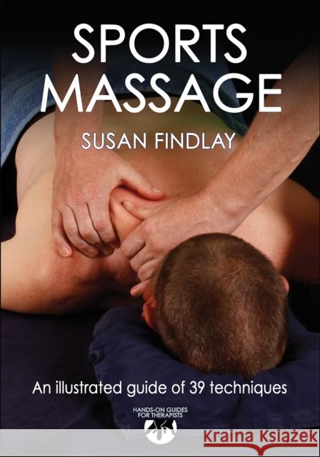 Sports Massage: Hands-On Guides for Therapists Findlay, Susan 9780736082600  - książka