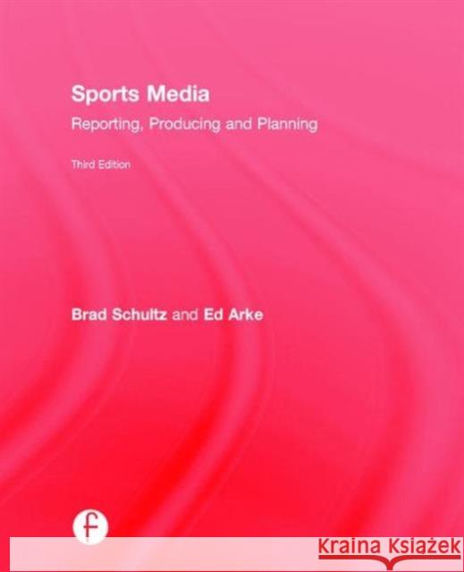 Sports Media Bradley Schultz 9781138902855 Taylor & Francis Group - książka