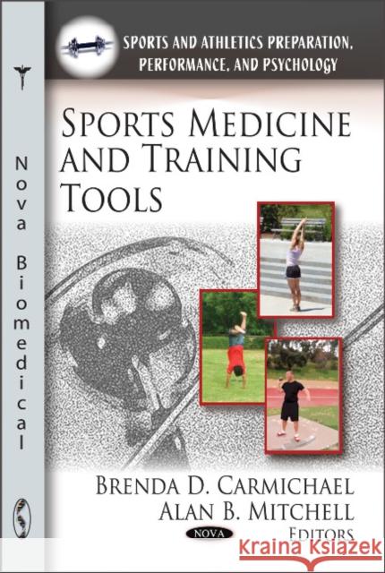 Sports Medicine & Training Tools Brenda D Carmichael, Alan B Mitchell 9781611228274 Nova Science Publishers Inc - książka