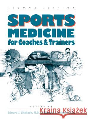 Sports Medicine for Coaches and Trainers Edward J. Shahady Michael J. Petrizzi 9780807843314 University of North Carolina Press - książka
