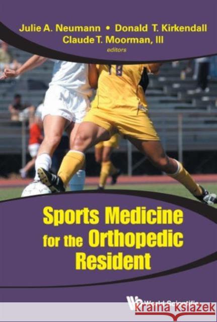 Sports Medicine for the Orthopedic Resident Claude T., III Moorman 9789814324656 World Scientific Publishing Company - książka