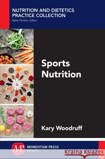 Sports Nutrition Kary Woodruff 9781606507759 Momentum Press - książka