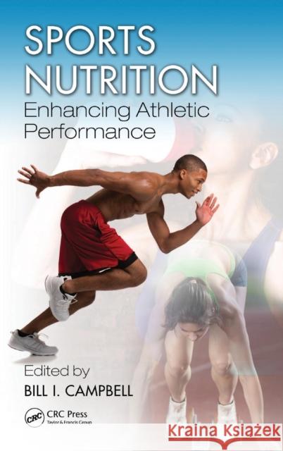 Sports Nutrition: Enhancing Athletic Performance Campbell, Bill 9781466513587  - książka