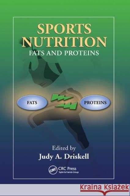 Sports Nutrition: Fats and Proteins Judy a. Driskell 9780367389208 CRC Press - książka