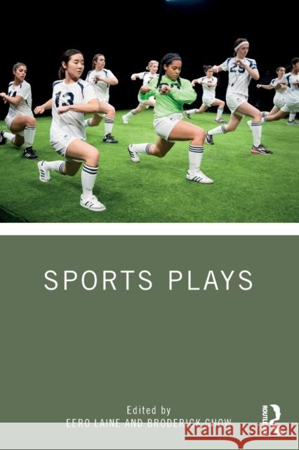 Sports Plays Eero Laine Broderick Chow 9780367409425 Routledge - książka