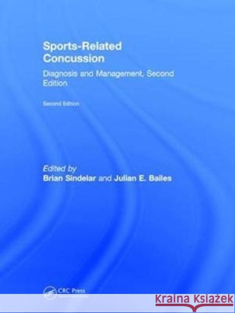 Sports-Related Concussion: Diagnosis and Management, Second Edition Sindelar, Brian (NorthShore University Health System, Evanston, Illinois, USA)|||Bailes, Julian E., MD. (University of F 9781138095434  - książka