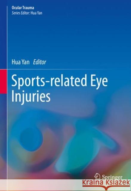 Sports-Related Eye Injuries Yan, Hua 9789811397400 Springer - książka