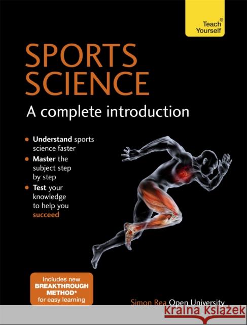 Sports Science: A Complete Introduction: Teach Yourself Simon Rea 9781473614895 John Murray Press - książka