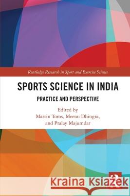 Sports Science in India: Practice and Perspective Martin Toms Meenu Dhingra Pralay Majumdar 9781032762470 Routledge - książka