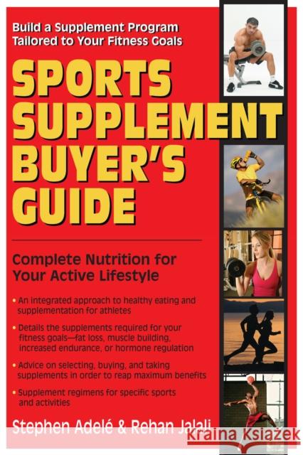 Sports Supplement Buyer's Guide: Complete Nutrition for Your Active Lifestyle  9781681627816 Basic Health Publications - książka