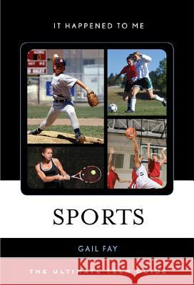 Sports: The Ultimate Teen Guide Gail Fay 9780810882171 Scarecrow Press - książka
