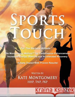 Sports Touch: For The Serious Athlete Montgomery, Kate a. 9781517623678 Createspace - książka