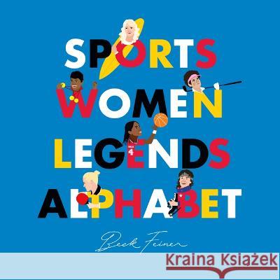 Sports Women Legends Alphabet Beck Feiner Beck Feiner Alphabet Legends 9780648506317 Alphabet Legends - książka