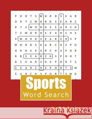 Sports: Word Search R. J. Foster 9781519445490 Createspace - książka