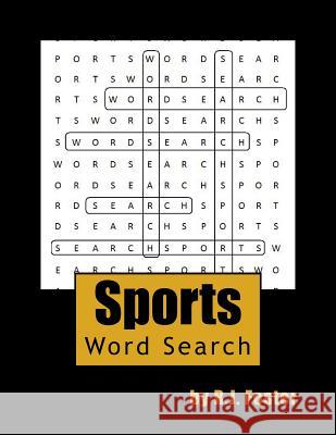 Sports: Word Search R. J. Foster 9781519448675 Createspace - książka