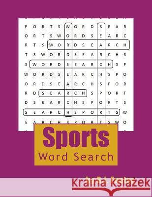 Sports: Word Search R. J. Foster 9781519464378 Createspace Independent Publishing Platform - książka
