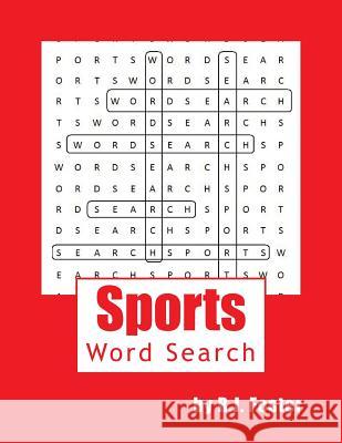 Sports: Word Search R. J. Foster 9781519680402 Createspace Independent Publishing Platform - książka