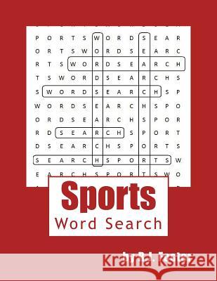 Sports: Word Search R. J. Foster 9781519690838 Createspace Independent Publishing Platform - książka
