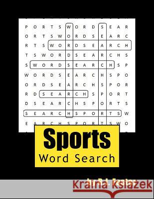Sports: Word Search R. J. Foster 9781519716514 Createspace Independent Publishing Platform - książka