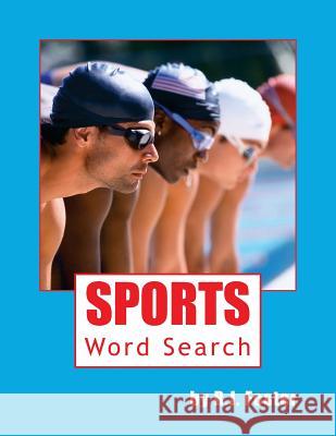 Sports: Word Search R. J. Foster 9781522858324 Createspace Independent Publishing Platform - książka