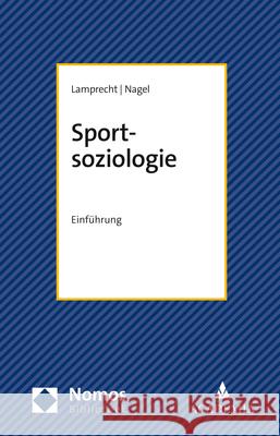 Sportsoziologie: Einfuhrung Siegfried Nagel Markus Lamprecht 9783848772230 Academia - książka