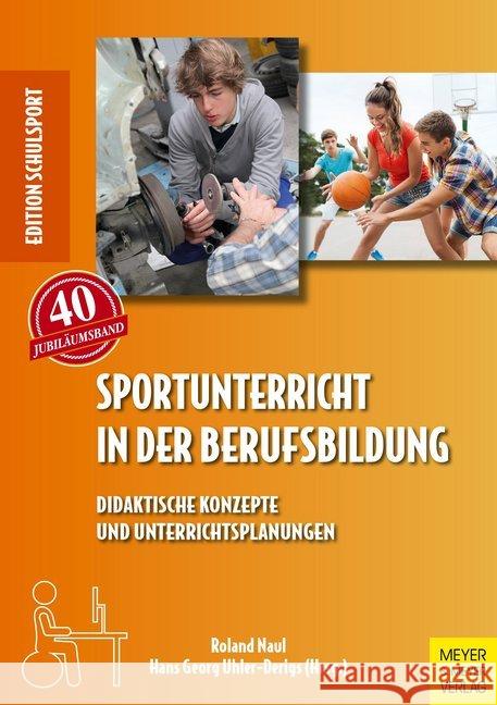 Sportunterricht in der Berufsbildung : Didaktische Konzepte und Unterrichtsplanungen  9783840376368 Meyer & Meyer Sport - książka