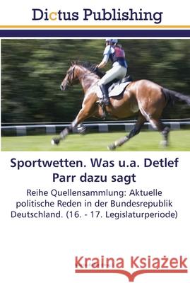 Sportwetten. Was u.a. Detlef Parr dazu sagt Keller, Martin 9783845466613 Dictus Publishing - książka