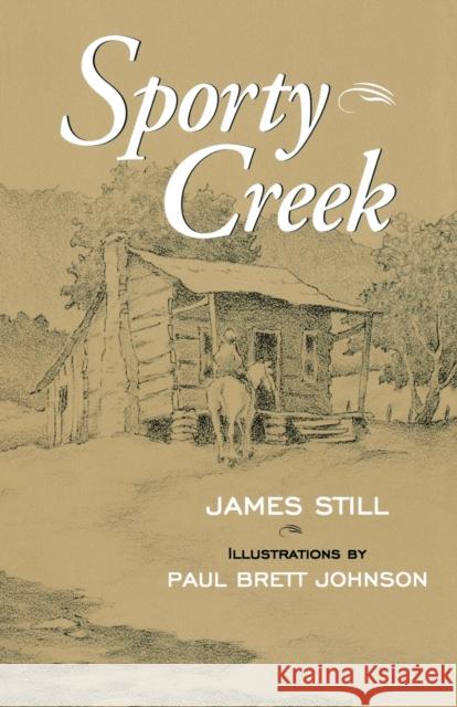 Sporty Creek James Still Paul Brett Johnson 9780813109657 University Press of Kentucky - książka