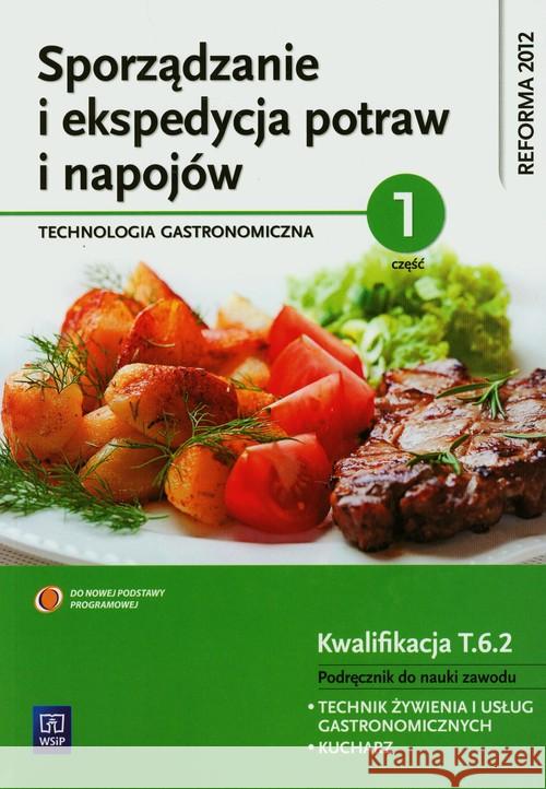 Sporządzanie i ekspedycja potraw i napojów cz. 1 Kmiołek Anna 9788302135880 WSiP - książka