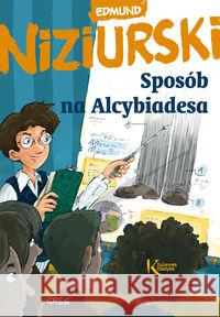 Sposób na Alcybiadesa kolor BR GREG Niziurski Edmund 9788375174786 Greg - książka