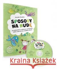 Sposoby na nudę. Lato + CD Dorota Kluska 9788365915894 Centrum Edukacyjne Bliżej Przedszkola - książka