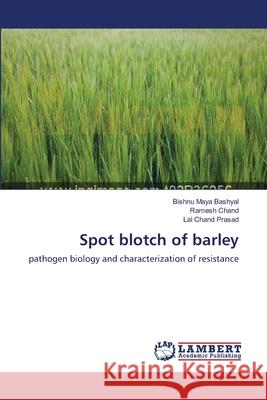 Spot blotch of barley Bashyal, Bishnu Maya 9783659133534 LAP Lambert Academic Publishing - książka