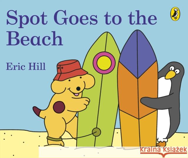 Spot Goes to the Beach Hill Eric 9780241355503 Penguin Random House Children's UK - książka