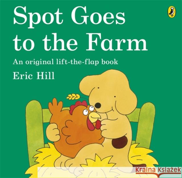 Spot Goes to the Farm Eric Hill 9780141340845 Penguin Random House Children's UK - książka