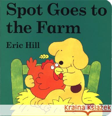 Spot Goes to the Farm Board Book Eric Hill 9780399236471 Putnam Publishing Group - książka