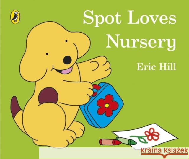 Spot Loves Nursery Eric Hill 9780723296379 PUFFIN - książka